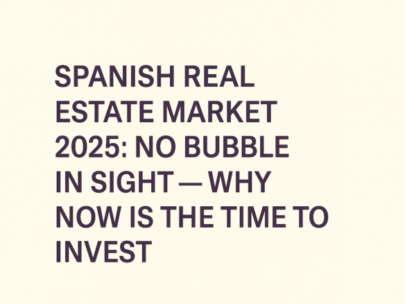 Spanish Real Estate Market 2025